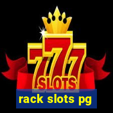 rack slots pg