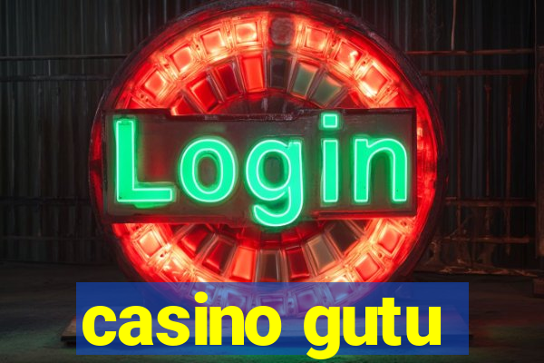 casino gutu