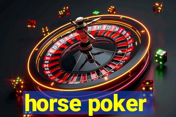 horse poker