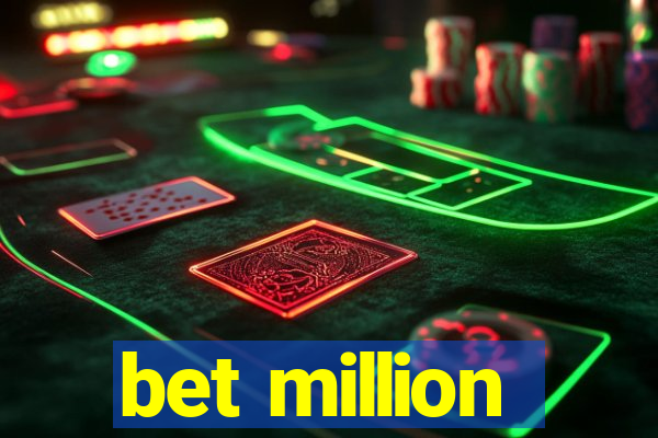 bet million