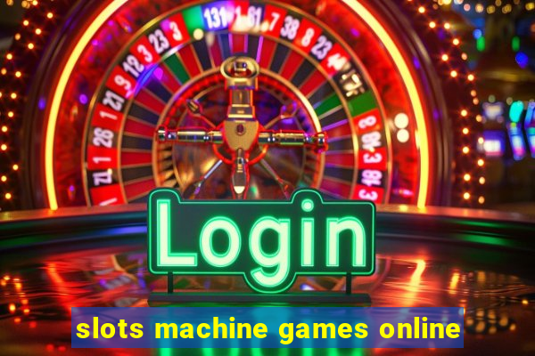 slots machine games online