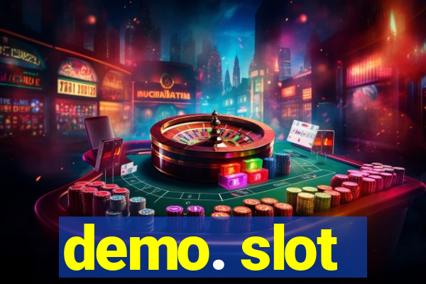 demo. slot