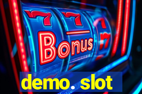 demo. slot