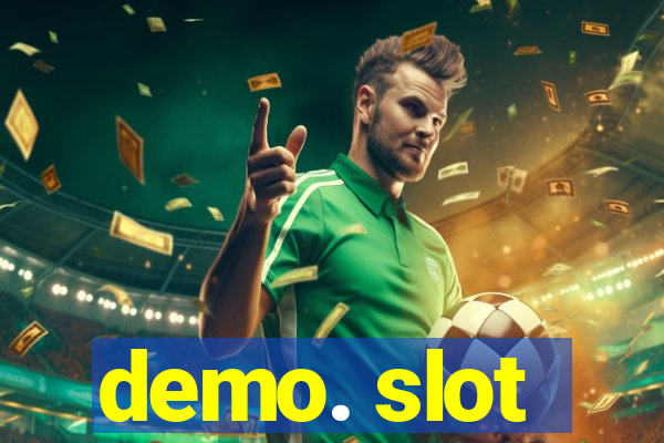 demo. slot