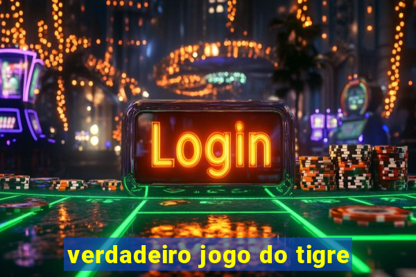 verdadeiro jogo do tigre