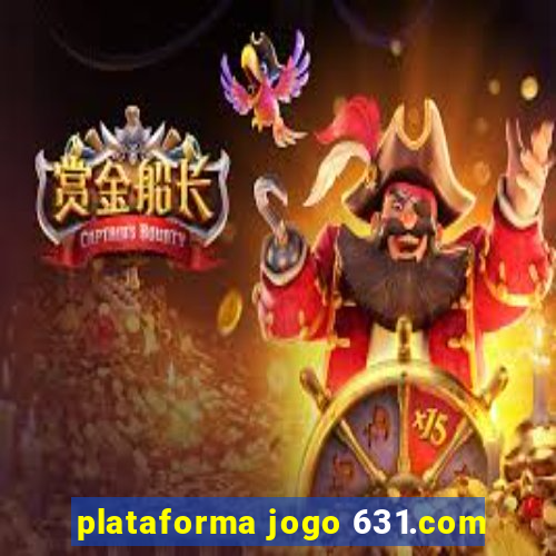 plataforma jogo 631.com