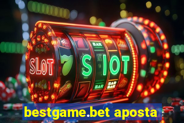 bestgame.bet aposta