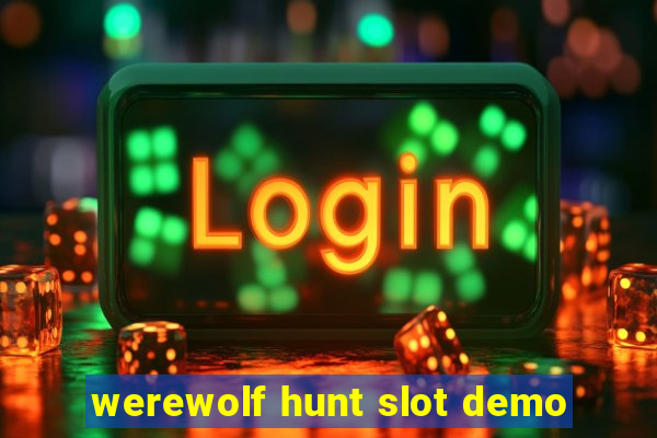 werewolf hunt slot demo