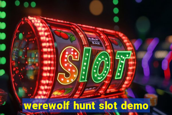 werewolf hunt slot demo