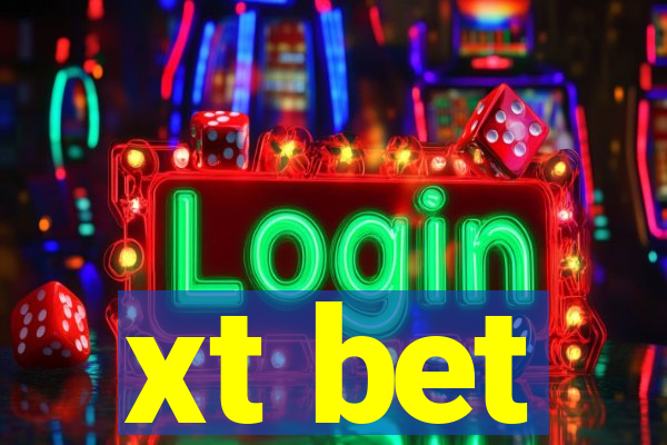 xt bet