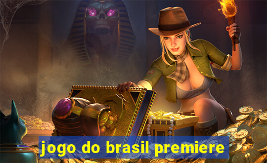 jogo do brasil premiere