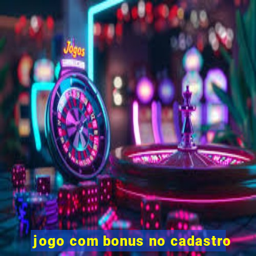 jogo com bonus no cadastro