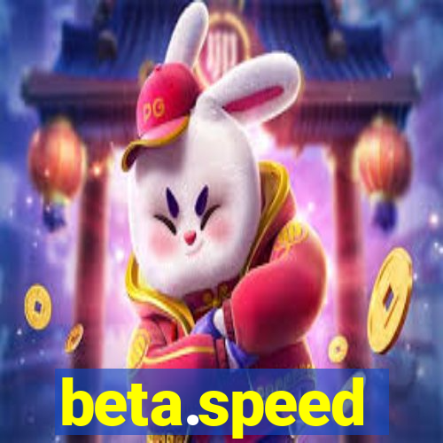 beta.speed