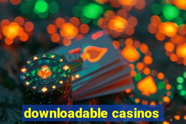 downloadable casinos