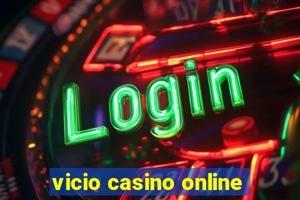 vicio casino online