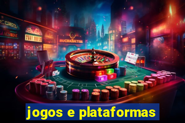 jogos e plataformas