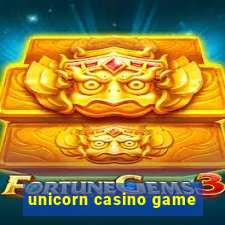 unicorn casino game