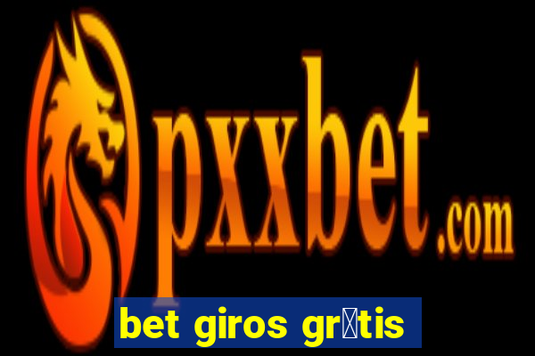 bet giros gr谩tis