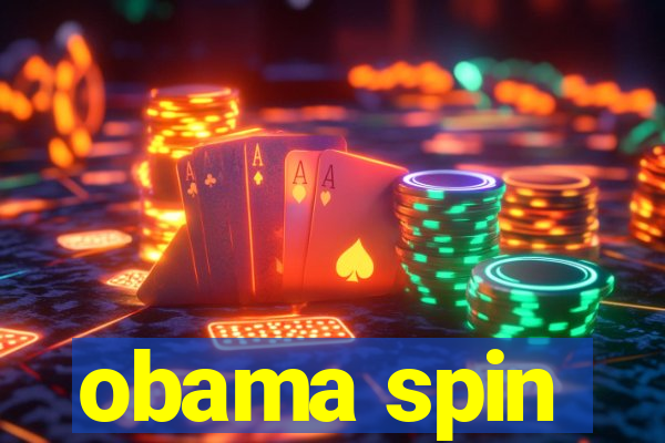 obama spin