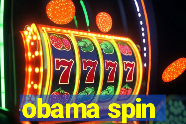 obama spin