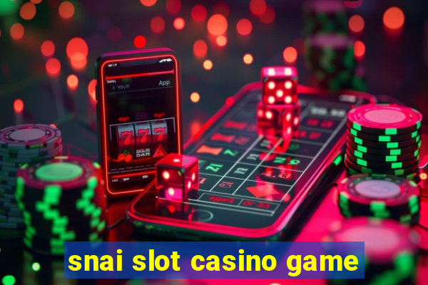 snai slot casino game