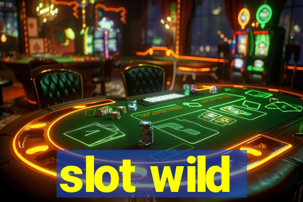 slot wild