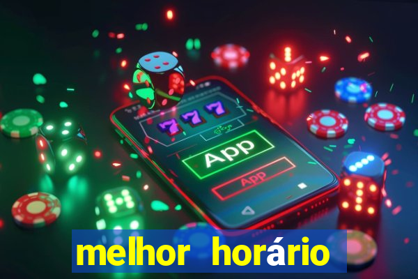 melhor horário para jogar fortune dragon madrugada