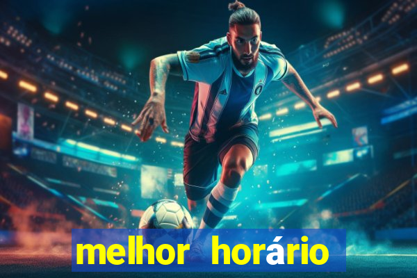 melhor horário para jogar fortune dragon madrugada