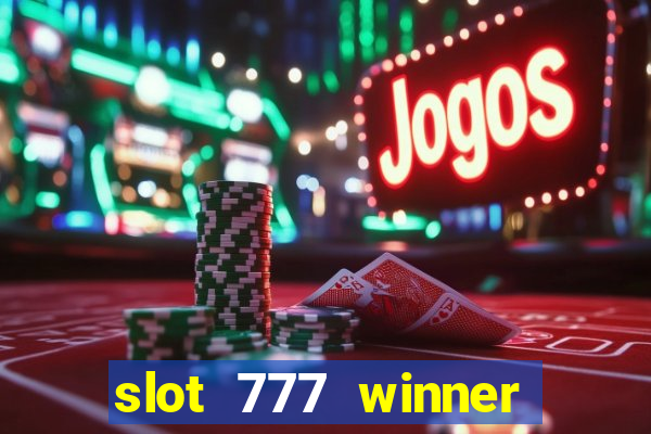 slot 777 winner paga mesmo