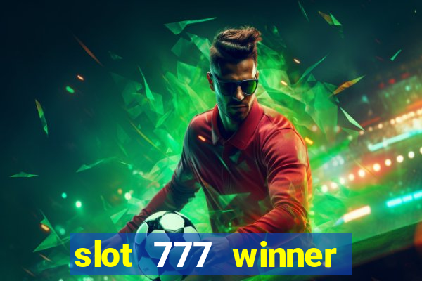 slot 777 winner paga mesmo