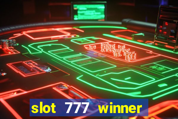 slot 777 winner paga mesmo