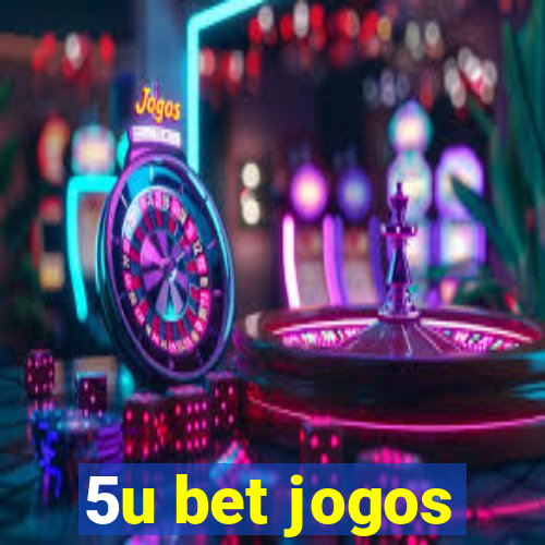 5u bet jogos