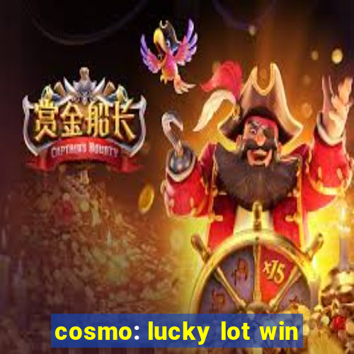 cosmo: lucky lot win