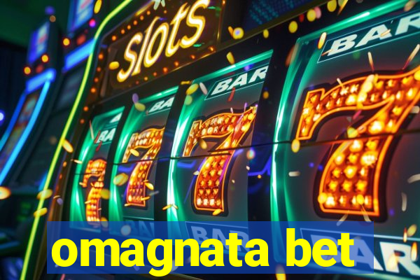 omagnata bet