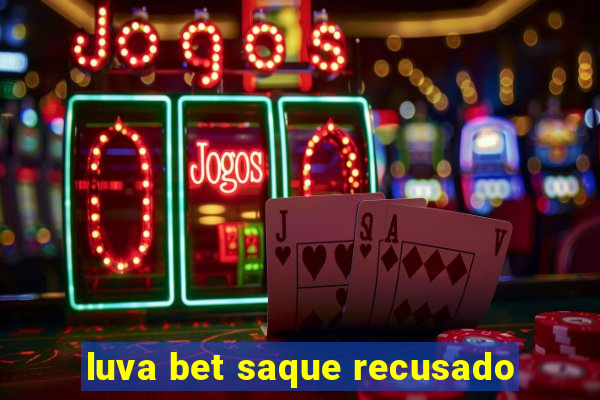 luva bet saque recusado