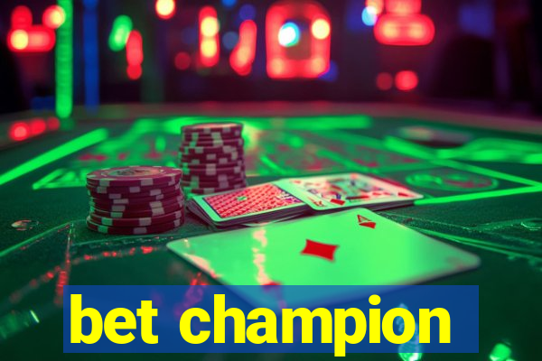 bet champion