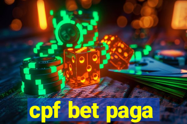 cpf bet paga