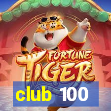 club 100