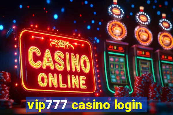 vip777 casino login