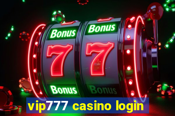 vip777 casino login