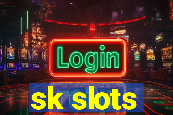 sk slots