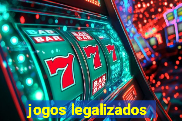 jogos legalizados