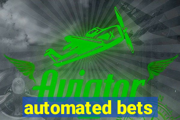 automated bets