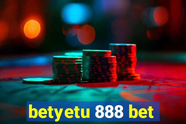 betyetu 888 bet