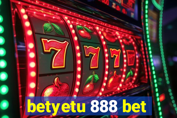 betyetu 888 bet