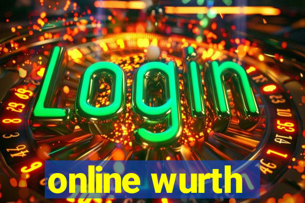 online wurth