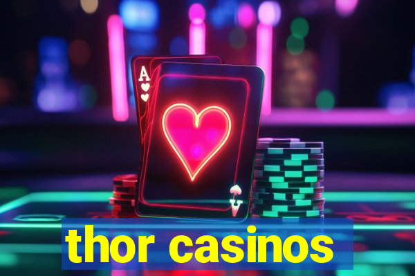 thor casinos