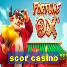 scor casino