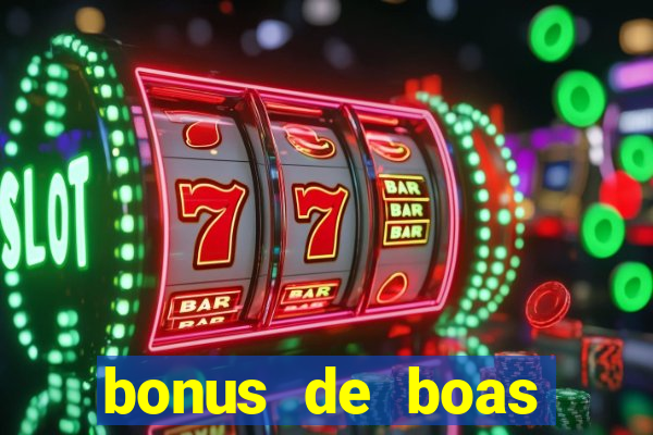 bonus de boas vindas casino