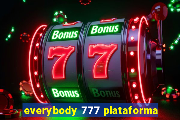 everybody 777 plataforma